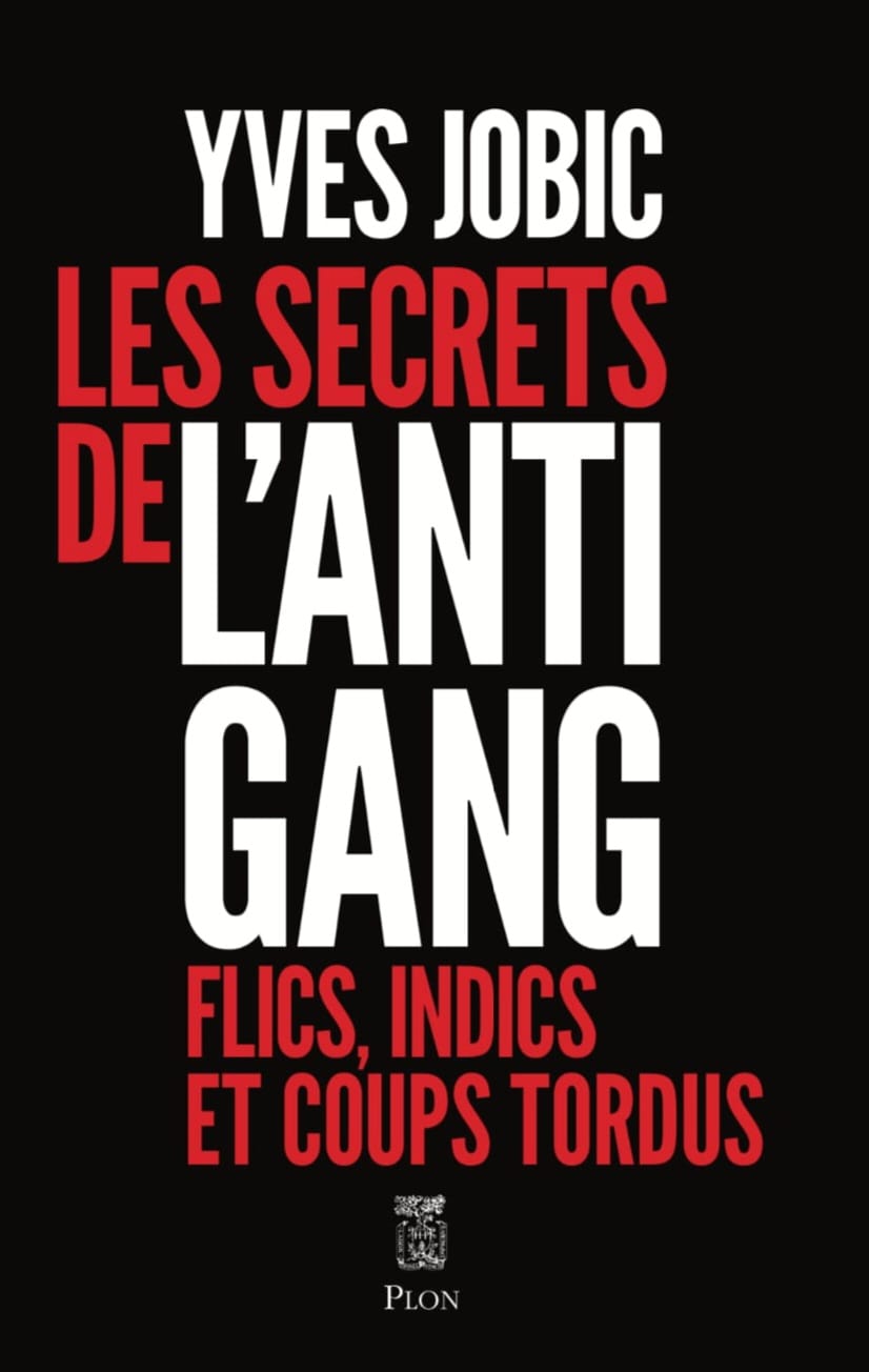 « LES SECRETS DE L’ANTIGANG »DE MON AMI YVES JOBIC